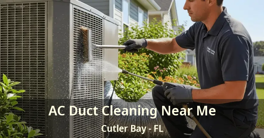 AC Duct Cleaning Near Me Cutler Bay - FL