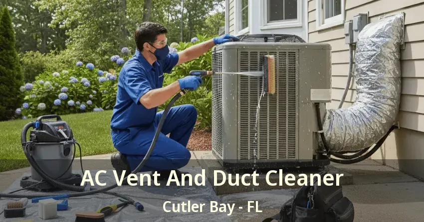 AC Vent And Duct Cleaner Cutler Bay - FL