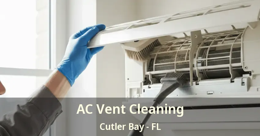 AC Vent Cleaning Cutler Bay - FL