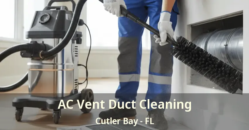 AC Vent Duct Cleaning Cutler Bay - FL