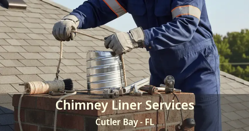 Chimney Liner Services Cutler Bay - FL