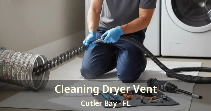Cleaning Dryer Vent Cutler Bay - FL