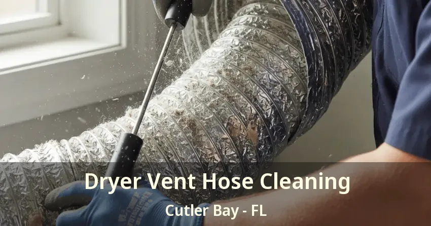 Dryer Vent Hose Cleaning Cutler Bay - FL