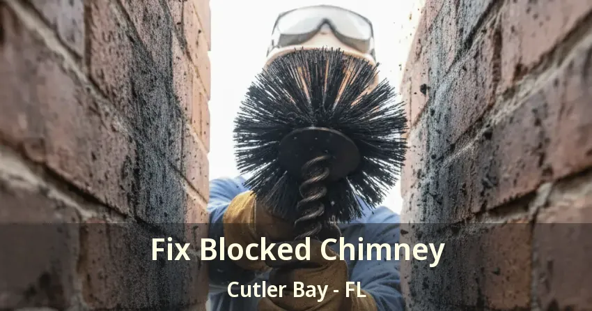 Fix Blocked Chimney Cutler Bay - FL