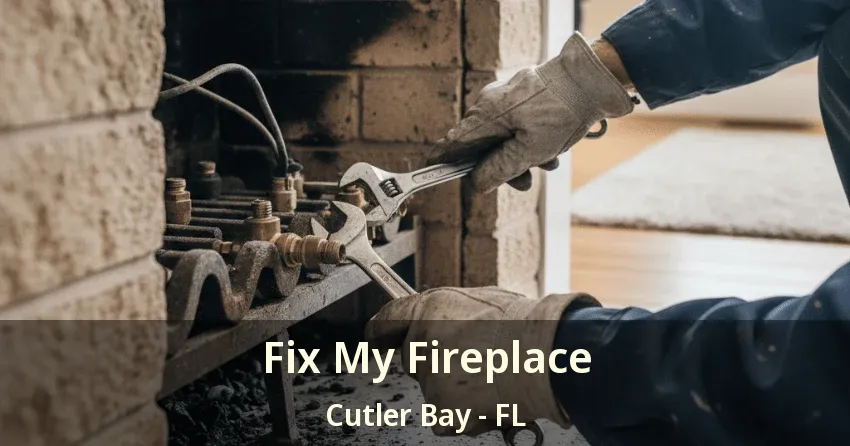 Fix My Fireplace Cutler Bay - FL
