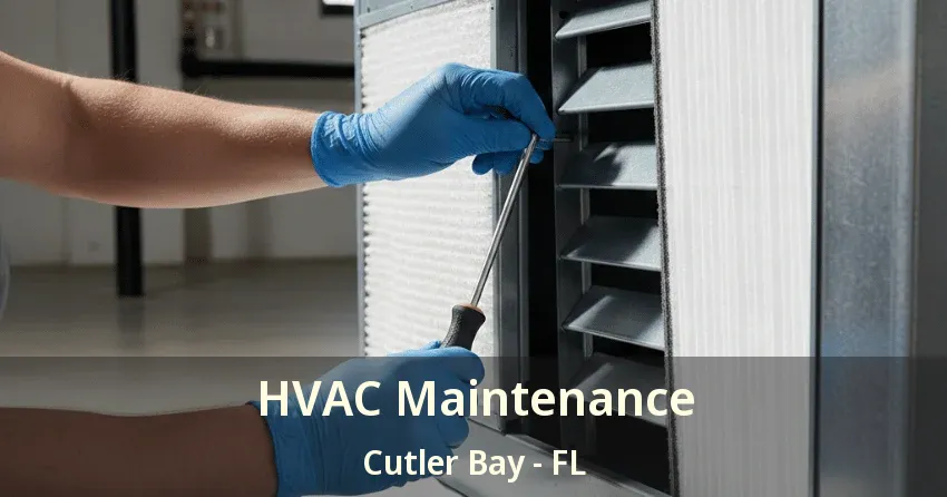 HVAC Maintenance Cutler Bay - FL