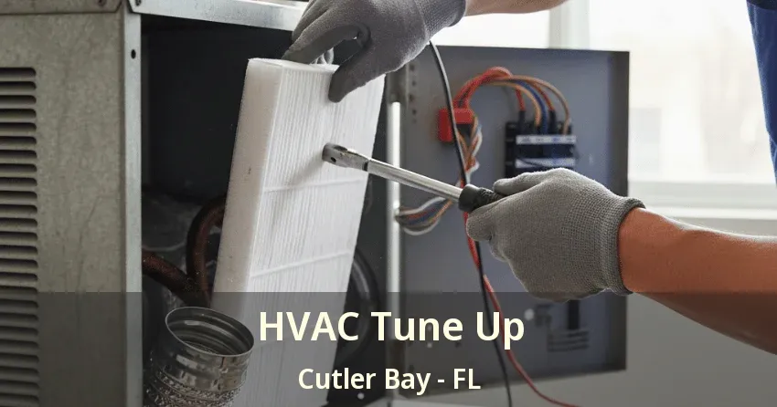 HVAC Tune Up Cutler Bay - FL HVAC Tune Up Cutler Bay - FL