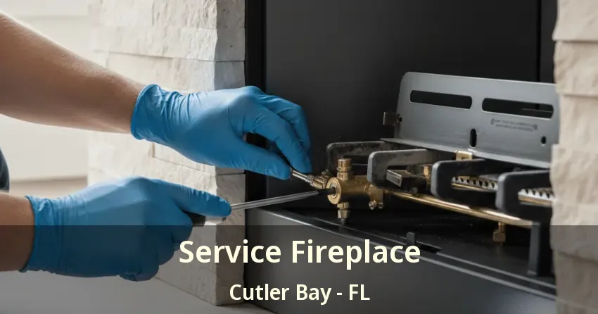 Service Fireplace Cutler Bay - FL